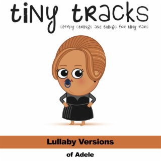 Lullaby Versions of Adele