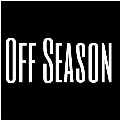 Off Season | Boomplay Music
