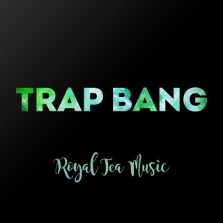 Trap Bang