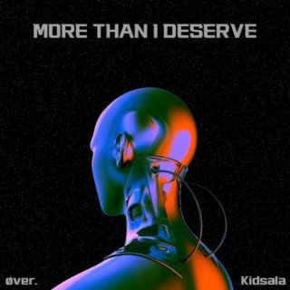 More Than I Deserve