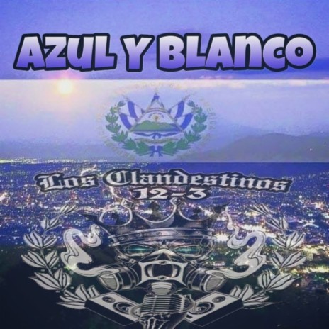 Azul Y Blanco ft. El Lowkey & El Trav13so | Boomplay Music