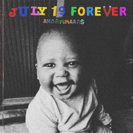 July 19 Forever | Boomplay Music