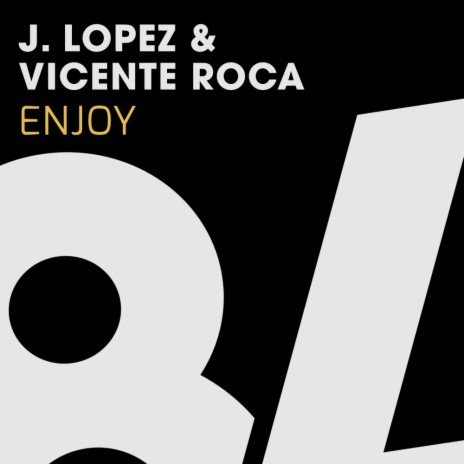 Enjoy (Original Mix) ft. Vicente Roca | Boomplay Music