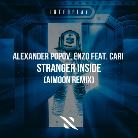 Stranger Inside (Aimoon Extended Remix) ft. ENZO, Aimoon & Cari | Boomplay Music