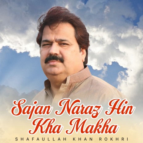 Sajan Naraz Hin Kha Makha | Boomplay Music