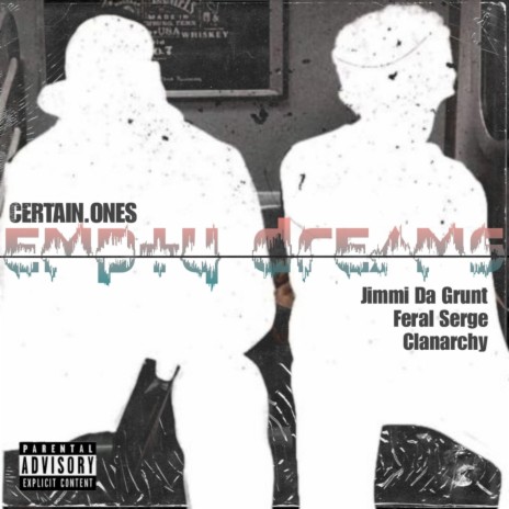 Empty Dreams ft. Jimmi Da Grunt, Feral Serge & Clanarchy | Boomplay Music