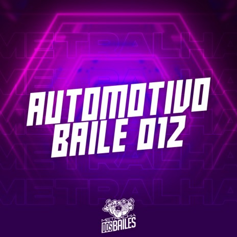 Automotivo Baile 012 ft. DJ Miller Oficial | Boomplay Music