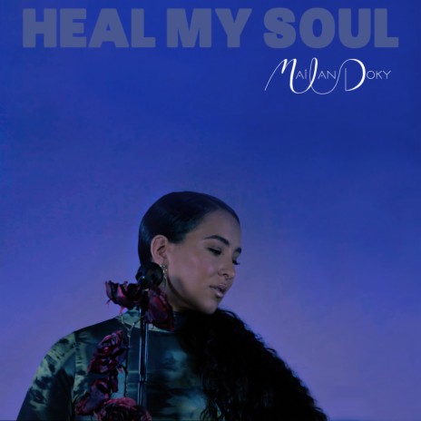 Heal My Soul | Boomplay Music