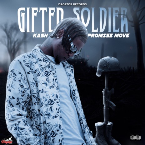 Gifted Soldier ft. Droptop Records | Boomplay Music