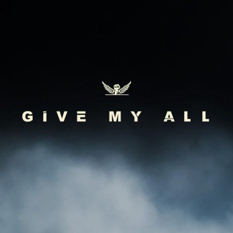 Give My All | Boomplay Music