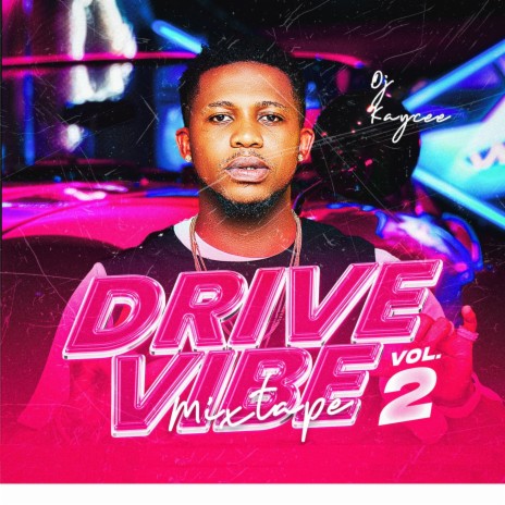 Drive Vibe Vol 2., Pt. 2 | Boomplay Music