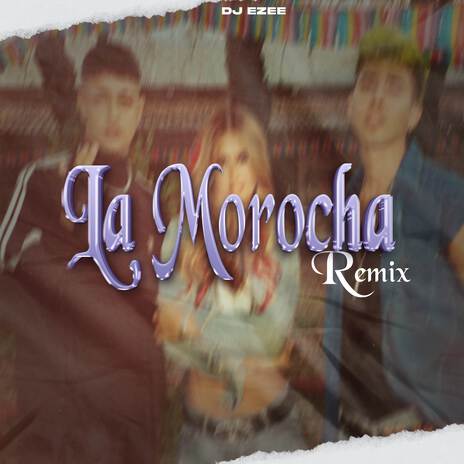 La Morocha (Remix) | Boomplay Music