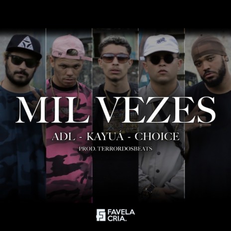 Mil Vezes ft. Kayuá, Choice, Favela Cria & TerrorDosBeats