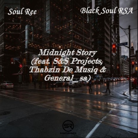 Midnight Story ft. Black Soul RSA, S&S Projects, Thabzin De Musiq & General_sa | Boomplay Music