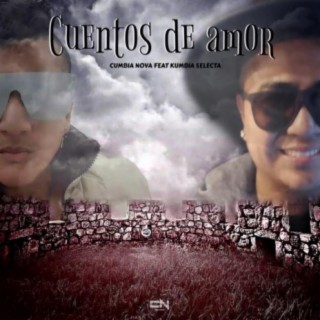 Cuentos De Amor (feat. Kumbia Selecta)