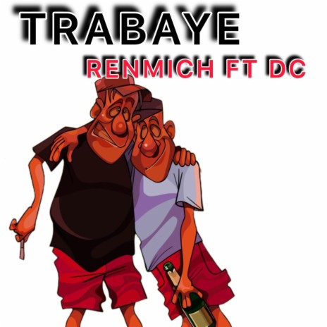 TRABAYE ft. DC | Boomplay Music