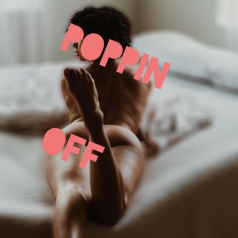 Poppin Off | Boomplay Music