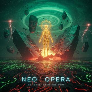 NEO OPERA: ECHOES OF THE CODE