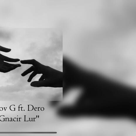 Gnacir lur ft. Lyov G | Boomplay Music