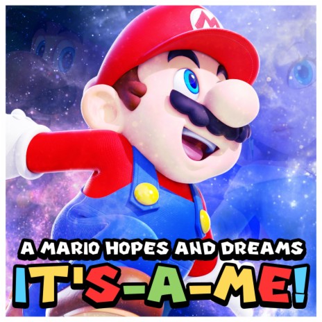 It's-a-Me! (Mario Hopes and Dreams)