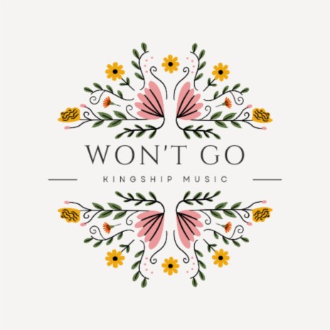 WON'T GO | Boomplay Music