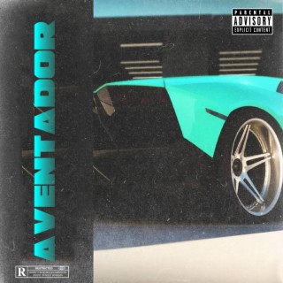 AVENTADOR lyrics | Boomplay Music