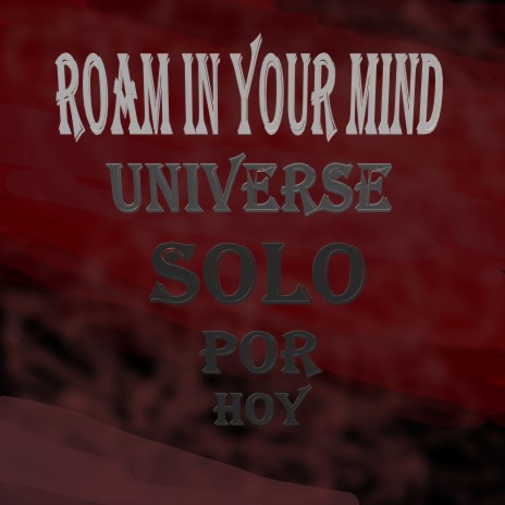 Roam in Your Mind | Boomplay Music