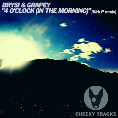 4 O'Clock (In The Morning) (Kirk P Radio Edit) ft. Grapey