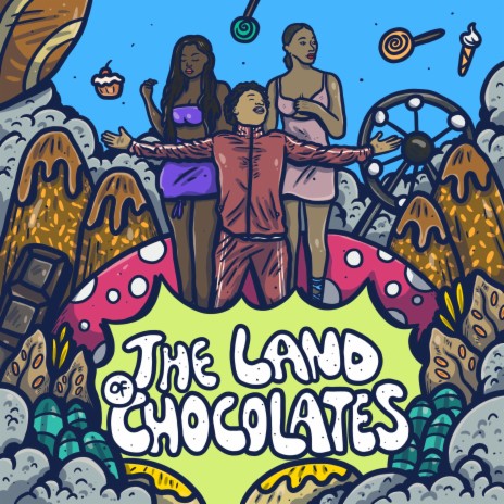 The Land of Chocolates | Boomplay Music