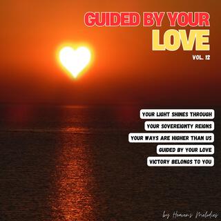 Guided By Your Love