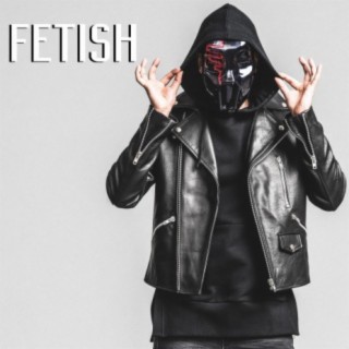 Fetish lyrics | Boomplay Music