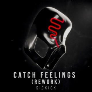 Catch Feelings (Rework) lyrics | Boomplay Music