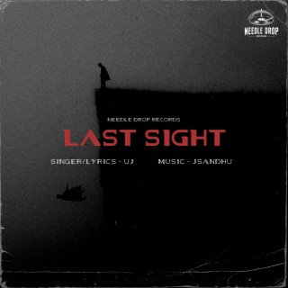 Last Sight ft. JSandhu lyrics | Boomplay Music