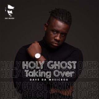 Holy Ghost Taking Over