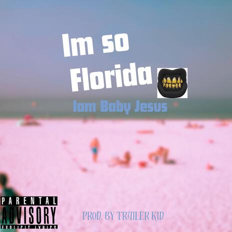 Im So Florida | Boomplay Music