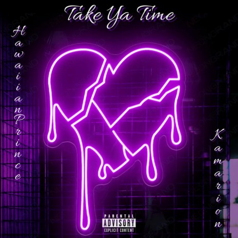 Take Ya Time ft. HawaiianPrince | Boomplay Music