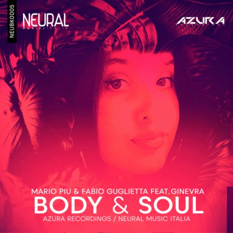 Body & Soul (Mario Piu Version) ft. Fabio Guglietta & Ginevra Piu