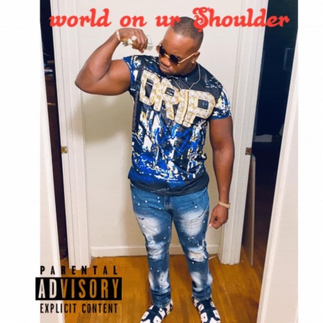 World on ur Shoulder | Boomplay Music