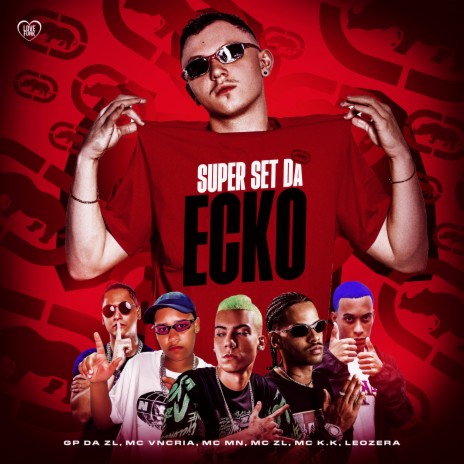 Super Set da Ecko ft. LeoZera, MC VN Cria, Love Funk, MC MN & MC K.K | Boomplay Music