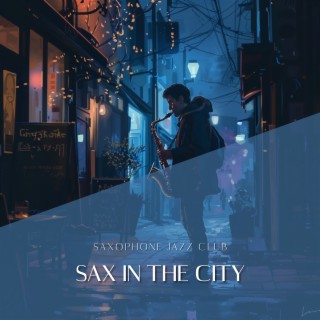 Sax in the City: Urban Jazz Vibes