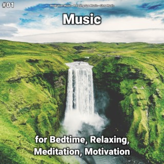 #01 Music for Bedtime, Relaxing, Meditation, Motivation