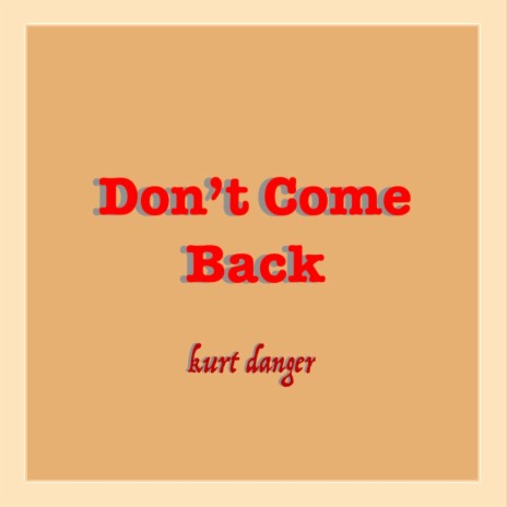 Don't Come Back