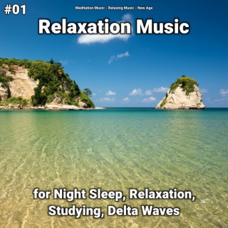 #01 Relaxation Music for Night Sleep, Relaxation, Studying, Delta Waves