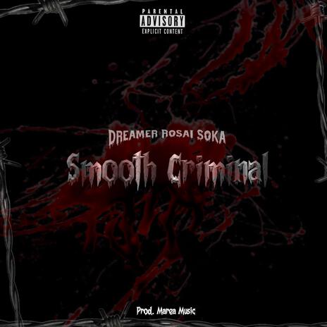 Smooth Criminal ft. DreamerLBM & Bloody Soka | Boomplay Music