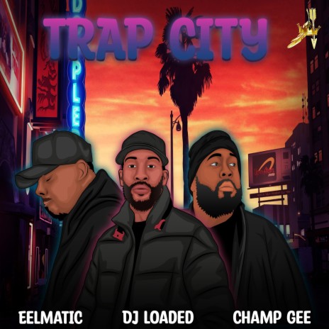 Trap City ft. Eelmatic & Champ Gee