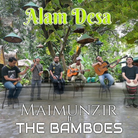 Alam Desa ft. The Bamboes | Boomplay Music