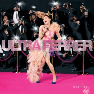 Download Ysa Ferrer Album Songs: Ultra Ferrer | Boomplay Music