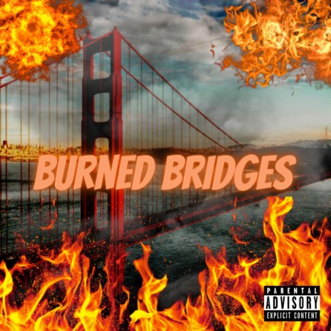 Burned Bridges | Boomplay Music
