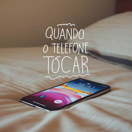 QUANDO o TELEFONE TOCAR | Boomplay Music