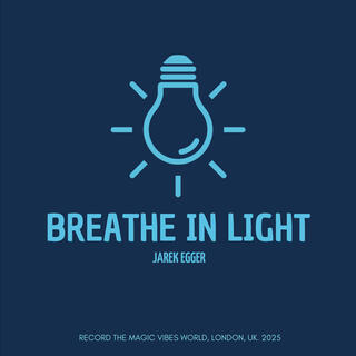 Breathe in light